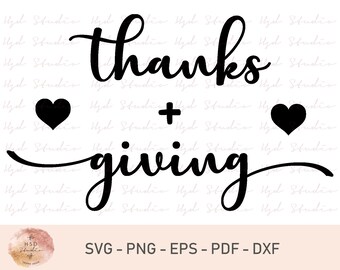Thanksgiving SVG, Thanks Plus Giving SVG, Give Thanks SVG, Thanksgiving Png, Thanksgiving Quote Svg, Thanksgiving Saying Eps, Svg, Dxf, Png