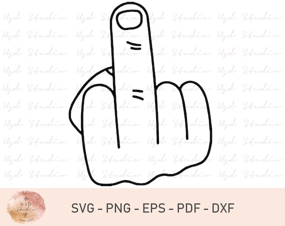 Middle Finger Svg Middle Finger Clipart Flipping The Bird Etsy