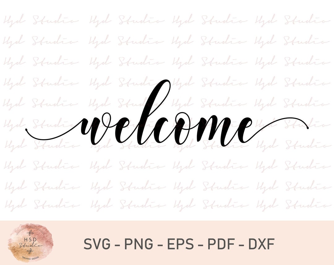 Welcome Svg, Welcome, Welcome Cut File, Welcome Silhouette, Welcome Png ...