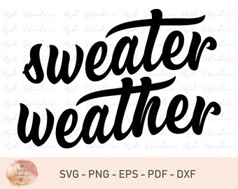 Sweater Weather Svg, arquivo cortado, citação de outono, download instantâneo, Eps, Svg, Pdf, Dxf, Png, arquivos digitais