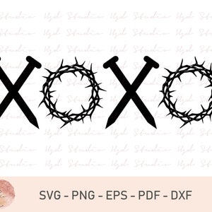 XOXO the Original Love Letters SVG, Easter Svg, Love Svg, Christ Died on the Cross Svg, XoXo Svg, Xoxo Digital Files, Silhouette, Cut Files