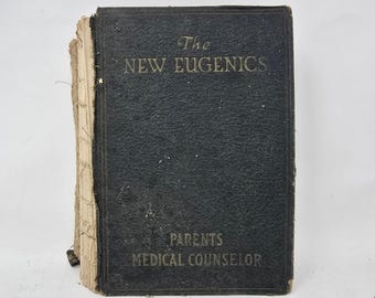 May include: A vintage hardcover book with a black textured cover titled The New Eugenics and Parents Medical Counselor in embossed lettering. The spine is exposed and frayed, showing visible binding threads and light tan paper pages.