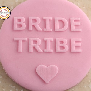 Bride Tribe with Heart Debosser/Embosser/Hen Party/Engagement/Wedding/ Fondant Stamp