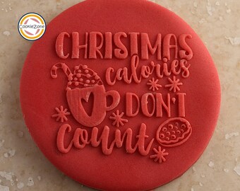 Weihnachtskalorien zählen nicht (Stil 1)/Weihnachtsdebosser/Embosser/Fondantstempel
