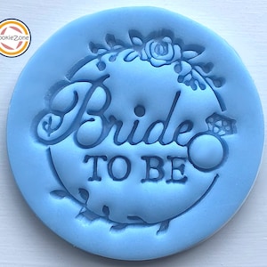 Bride to Be (Style 5) Embosser/Engaged/Wedding/Fondant Stamp