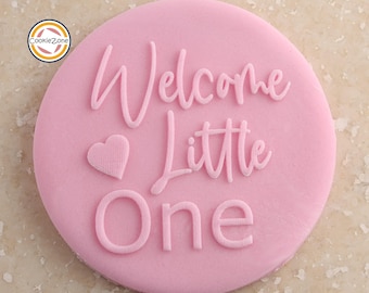 Welcome Little One Debosser/Embosser Stamp/Baby Shower/Fondant/Icing