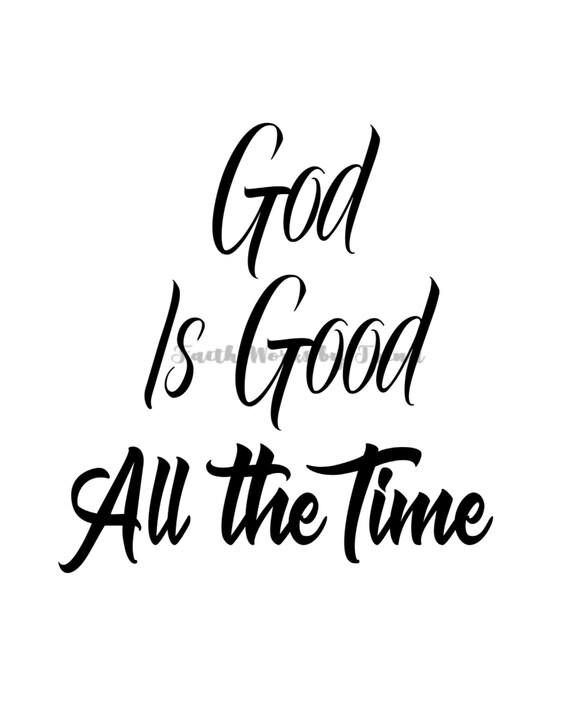 Inspirational Quote Svg Christian Svg God Is Good All The Etsy