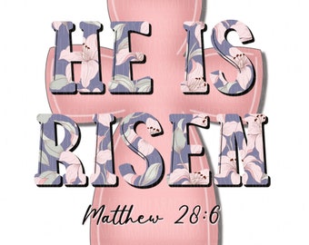 He Is Risen Digital Design PNG File Easter T-Shirt Design Easter Shirt He Is Risen PNG