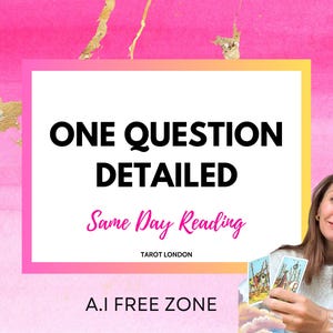 May include: A pink and gold watercolor background with a white and pink framed text that reads "ONE QUESTION DETAILED" and "Same Day Reading". A woman holds tarot cards. The text "A.I FREE ZONE" is at the bottom.