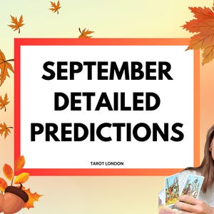 May include: A digital graphic featuring the text SEPTEMBER DETAILED PREDICTIONS and TAROT LONDON in black font. The design includes orange and yellow autumn maple leaves, two brown acorns, and a person holding two tarot cards against a gradient background.