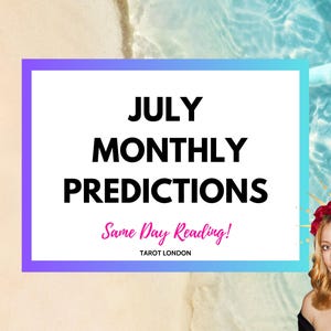JULY Same Day monthly predictions tarot monthly psychic predictions