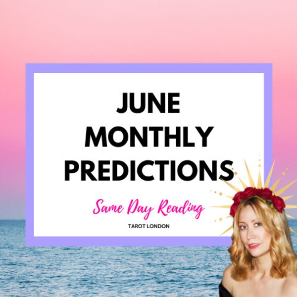 JUNE monthly predictions same day monthly prediction monthly forecast love career