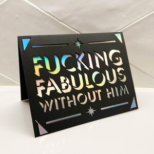 F&*cking Fabulous Without Him - cutout card design SVG digital download