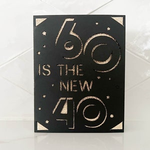 60 é o novo cartão de aniversário de 40 a 60 anos / cartão de inserção de alegria cricut ou cricut cartão de canto fácil SVG png clipart