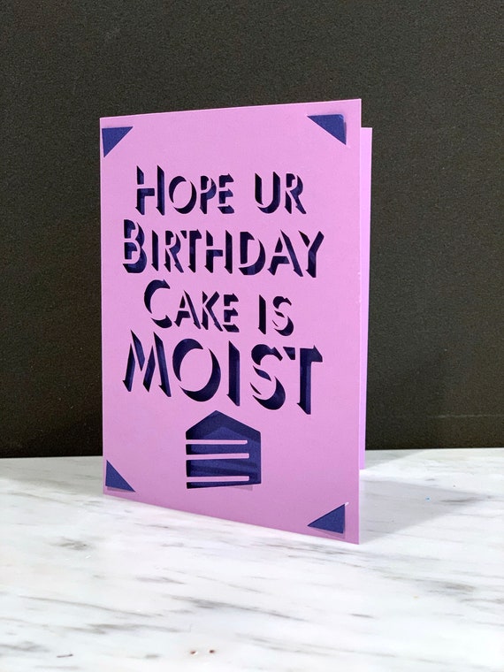Hope Your Birthday Cake is Moist / Birthday Card Cut File / Etsy