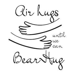 Air Hugs Until We Can Bear Hug SVG PNG / social distance shirt SVG