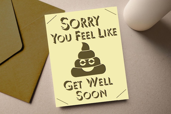 Funny Get Well Card SVG – "Sorry you feel like Poop" Cricut File