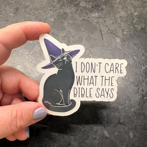 Witchy Black Cat Sticker: I Don't Care What The Bible Says - 3in