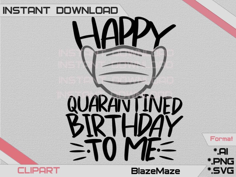 Download Happy quarantined birthday to me svg quarantined svg png ...