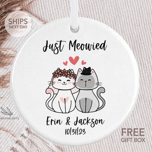 Personalized Just Meowied Ornament, Custom Cat Wedding Gift, Christmas Gift for Cat Lover, Personalized Married Ornament for Newlyweds, 2023