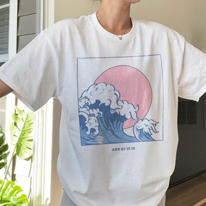 And So It Is Ocean Wave Aesthetic, Japanese Wave Aesthetic, Cute Summer Tee, Sunset Waves Tee, Tumblr Style White Tee, Women's Graphic Tee