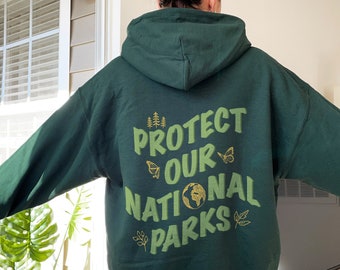 Protect Our National Parks Retro Hoodie Environmental National Park Shirt Camping Clothes Park Ranger Forestcore Granola Girl Indie Hoodie
