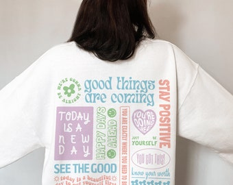 Positive Quotes Crew Neck Sweatshirt Trendy Sweatshirt Quote On Back Mental Health Shirt Preppy Clothes Aesthetic Sweatshirt Cute Crewnecks