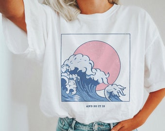 And So It Is Ocean Wave Aesthetic, Japanese Wave Aesthetic, Cute Summer  Tee, Sunset Waves Tee, Tumblr Style White Tee, Women's Graphic Tee