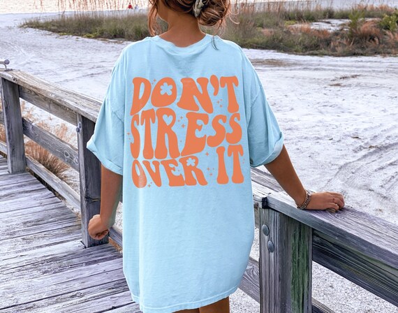 Dont Stress Over It Shirt Trendy Clothes Oversized T Shirt Y2k 