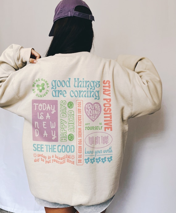 Positive Quotes Beige Crew Neck Sweatshirt Trendy Sweatshirt Quote On Back Mental Health Shirt Preppy Clothes Cute Crewnecks Kindness Crew