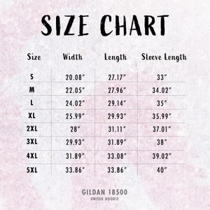 May include: A size chart for a unisex hoodie, with measurements in inches. The chart includes sizes S through 5XL, detailing width, length, and sleeve length. The brand is Gildan 18500.