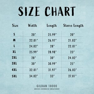 May include: Size chart for a Gildan 18000 unisex crewneck sweatshirt. The chart shows the width, length, and sleeve length in inches for sizes S through 5XL.