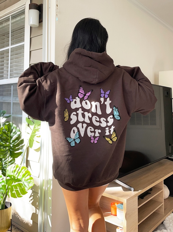 Dont Stress Over It Brown Hoodie Y2k Hoodie Y2k Fashion Mental Health Hoodie  Positive Hoodie Preppy Hoodie Preppy Clothes Trendy Hoodie - Etsy UK