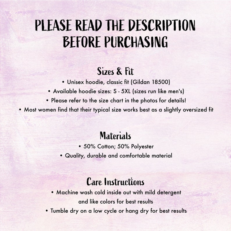 May include: A pink and white graphic with the text "PLEASE READ THE DESCRIPTION BEFORE PURCHASING" in black. The graphic lists information about a unisex hoodie, including sizes, fit, materials, and care instructions.
