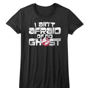 Ghostbusters Women&#39;s Shirt I Ain&#39;t Afraid of No Ghost Sign Graphic Tees