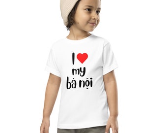 I Love My Ba Noi (Grandma) - Toddler Short Sleeve Tee