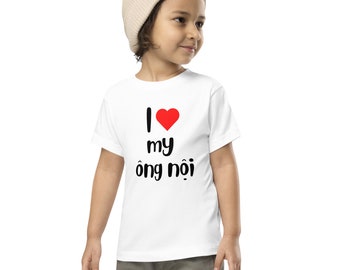 I Love My Ong Noi (Grandpa) - Toddler Short Sleeve Tee