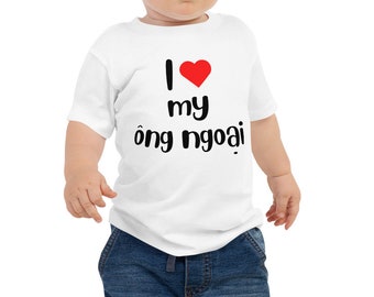 I Love My Ong Ngoai (Grandpa) - Baby Jersey Short Sleeve Tee