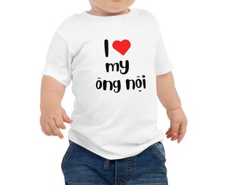 I Love My Ong Noi (Grandpa) - Baby Jersey Short Sleeve Tee