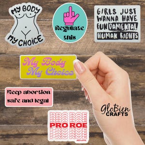 FREE SHIPPING  Pro-Choice Vinyl Stickers | Feminist Decals | Empowering Reproductive Rights Sticker 6 Pack | 3 inches | waterproof vinyl