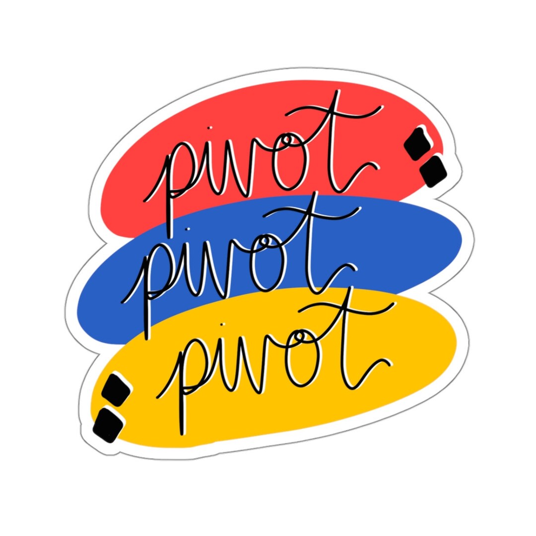 Pivot Friends Sticker Pivot Friends Inspired Sticker - Etsy