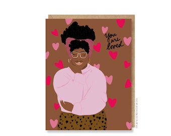 You Are Loved Card (Black Girl, Birthday Cards, Appreciation, Self Love, Friendship, Valentine's Day)