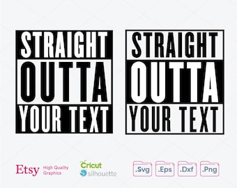 Straight Outta Compton SVG, Straight Outta Your Text SVG, Straight Outta png | DIY Graduation Shirt for Cricut & Silhouette