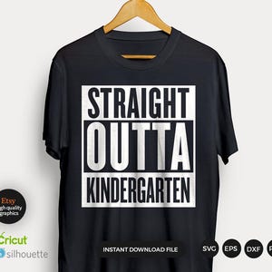 Straight Outta Kindergarten SVG, Straight Outta Your Text SVG, Straight Outta Compton, png | DIY Graduation Shirt for Cricut & Silhouette