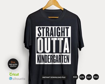 Straight Outta Kindergarten SVG, Straight Outta Your Text SVG, Straight Outta Compton, png | DIY Graduation Shirt for Cricut & Silhouette