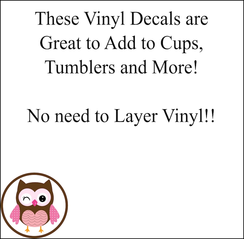 Peut inclure: Un hibou brun et rose avec un clin d'&oelig;il. Le texte "These Vinyl Decals are Great to Add to Cups, Tumblers and More! No need to Layer Vinyl!!" est &eacute;crit en noir sur fond blanc.