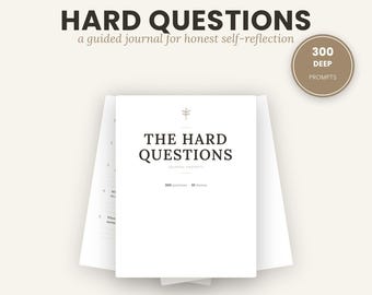 Hard Questions Journal Prompts | 300 Deep Self-Reflection Questions for Journaling and Growth | Printable Guided Journal | Instant Download