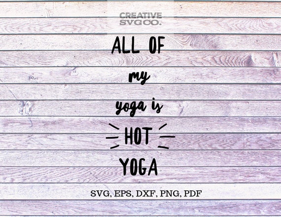 Download Hot Yoga Svg Png Vector Clipart Cricut Cut File Etsy PSD Mockup Templates