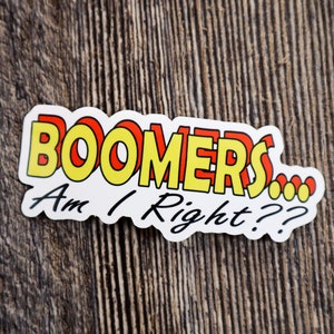Boomers... Estou certo? Adesivo de vinil