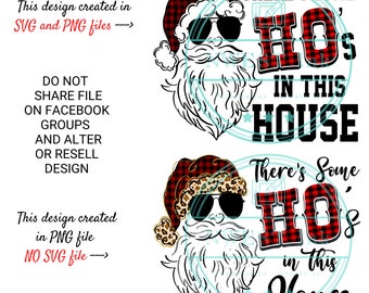 Santa svg png files for tshirt sublimation designs downloads there's some hos in this house